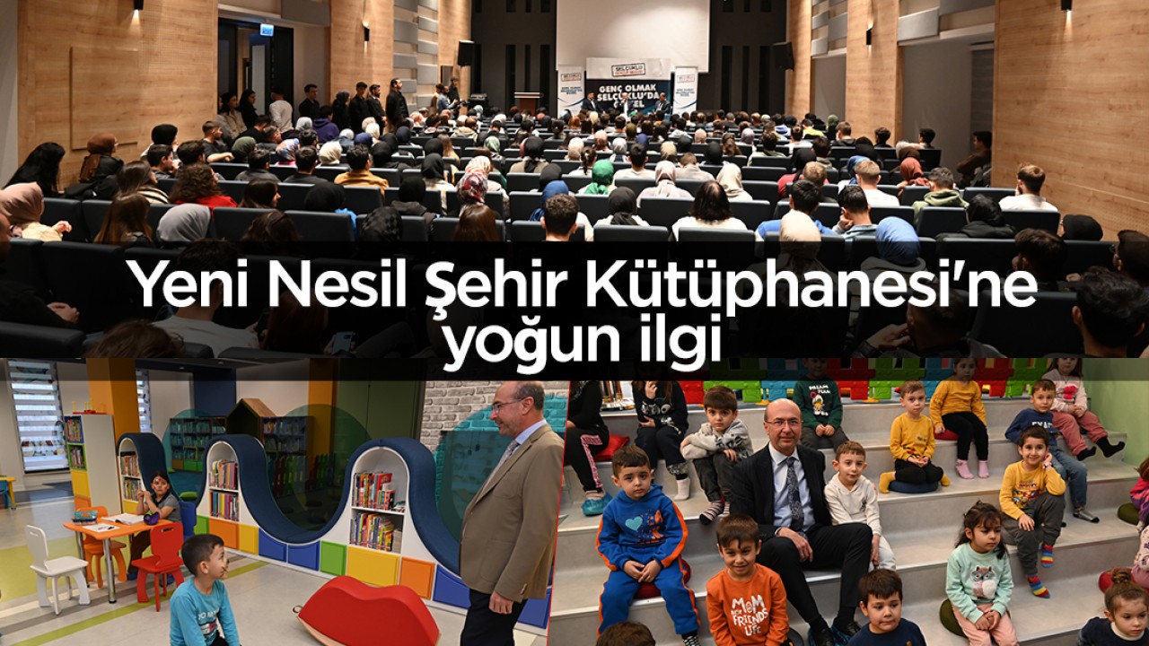 Yeni Nesil Şehir Kütüphanesi’ne yoğun ilgi