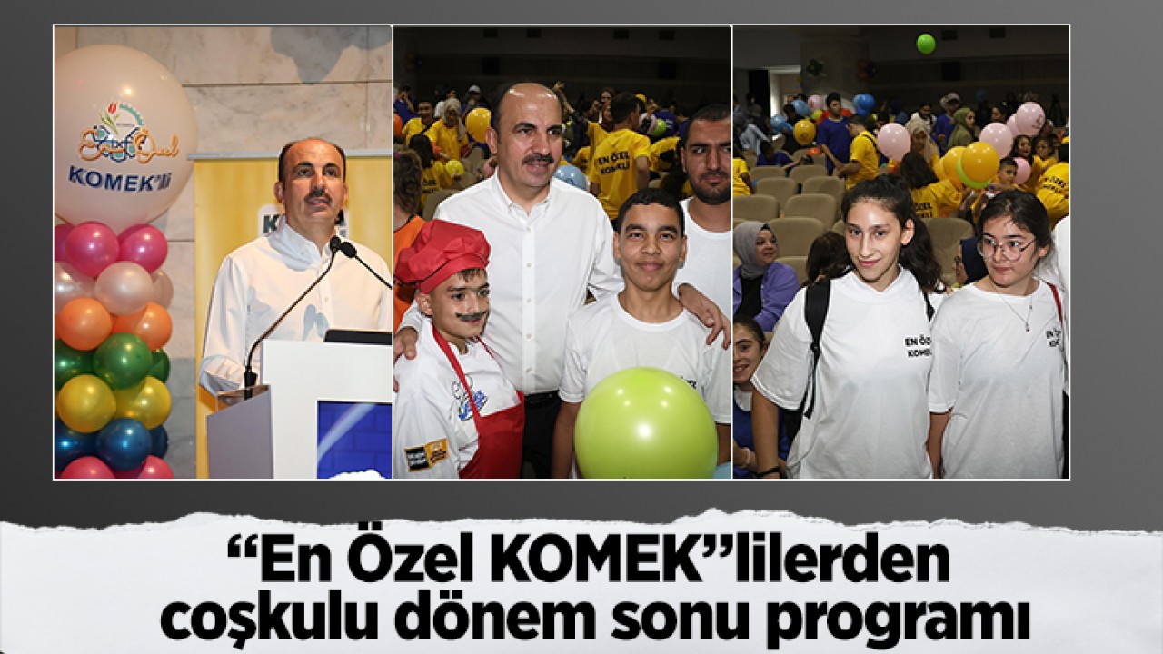 “En Özel KOMEK”lilerden Coşkulu Dönem Sonu Programı