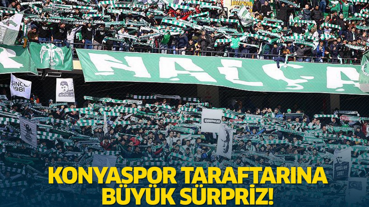 Konyaspor taraftarına büyük sürpriz!