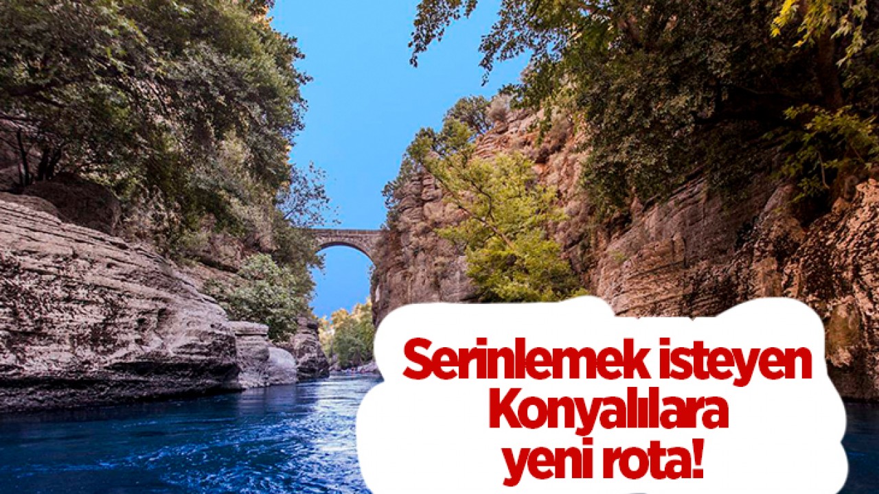 Serinlemek isteyen Konyalılara yeni rota!