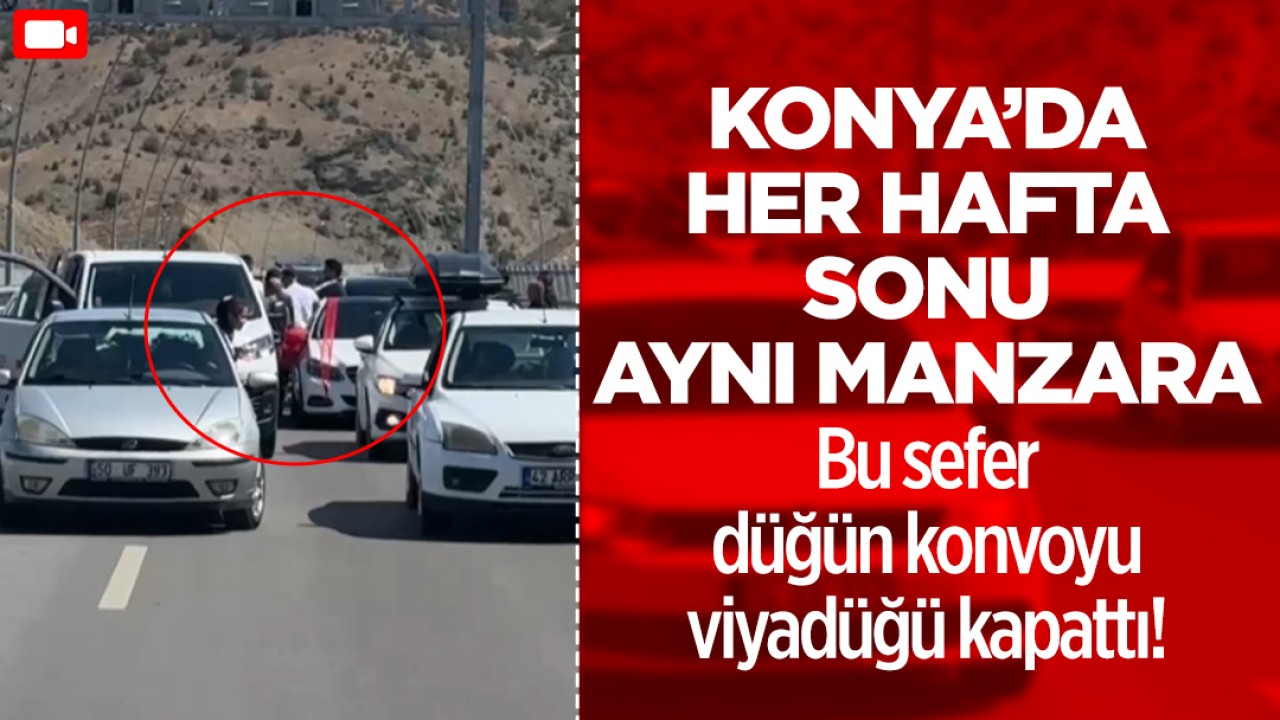 Konya'da her hafta sonu aynı manzara! Bu sefer düğün konvoyu viyadüğü kapattı