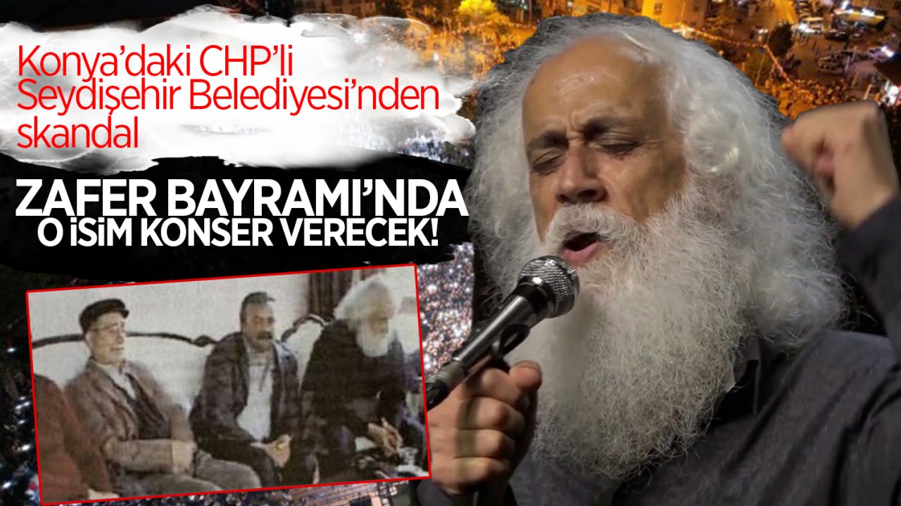 Konya’daki CHP’li Seydişehir Belediyesi’nden skandal: Zafer Bayramı’nda o isim konser verecek!