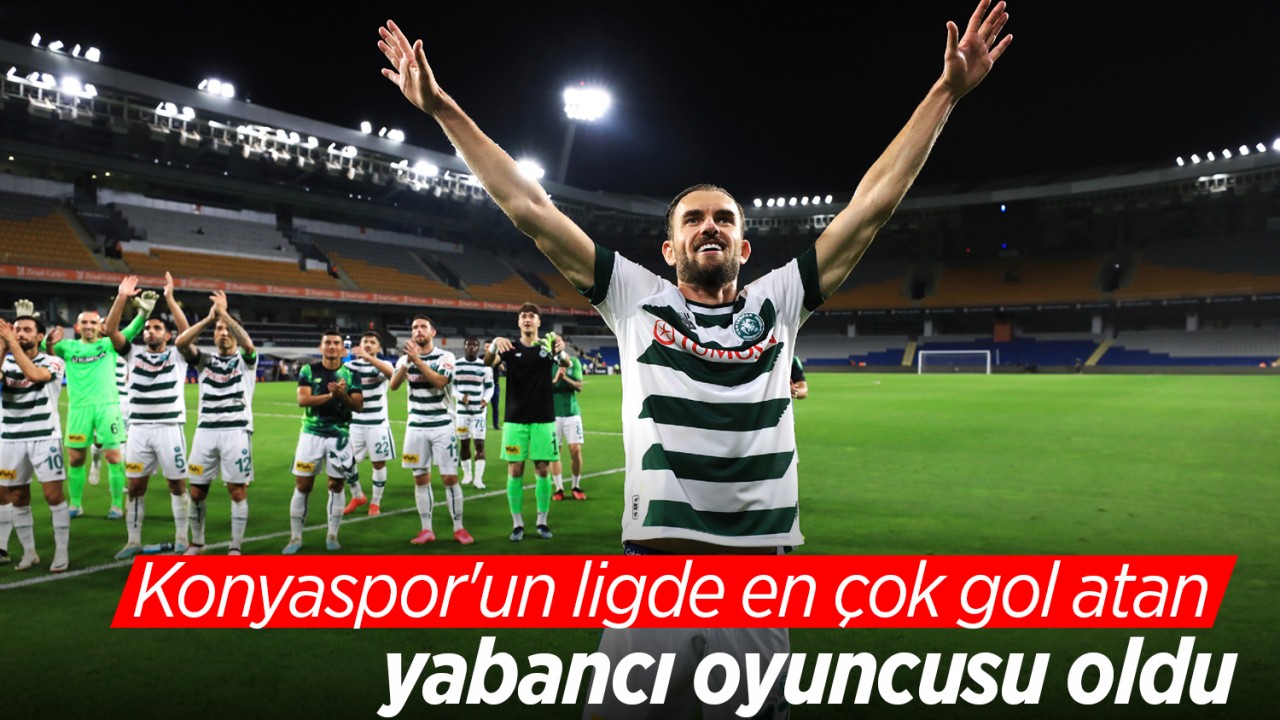 Konyaspor’un ligde en çok gol atan yabancı oyuncusu oldu