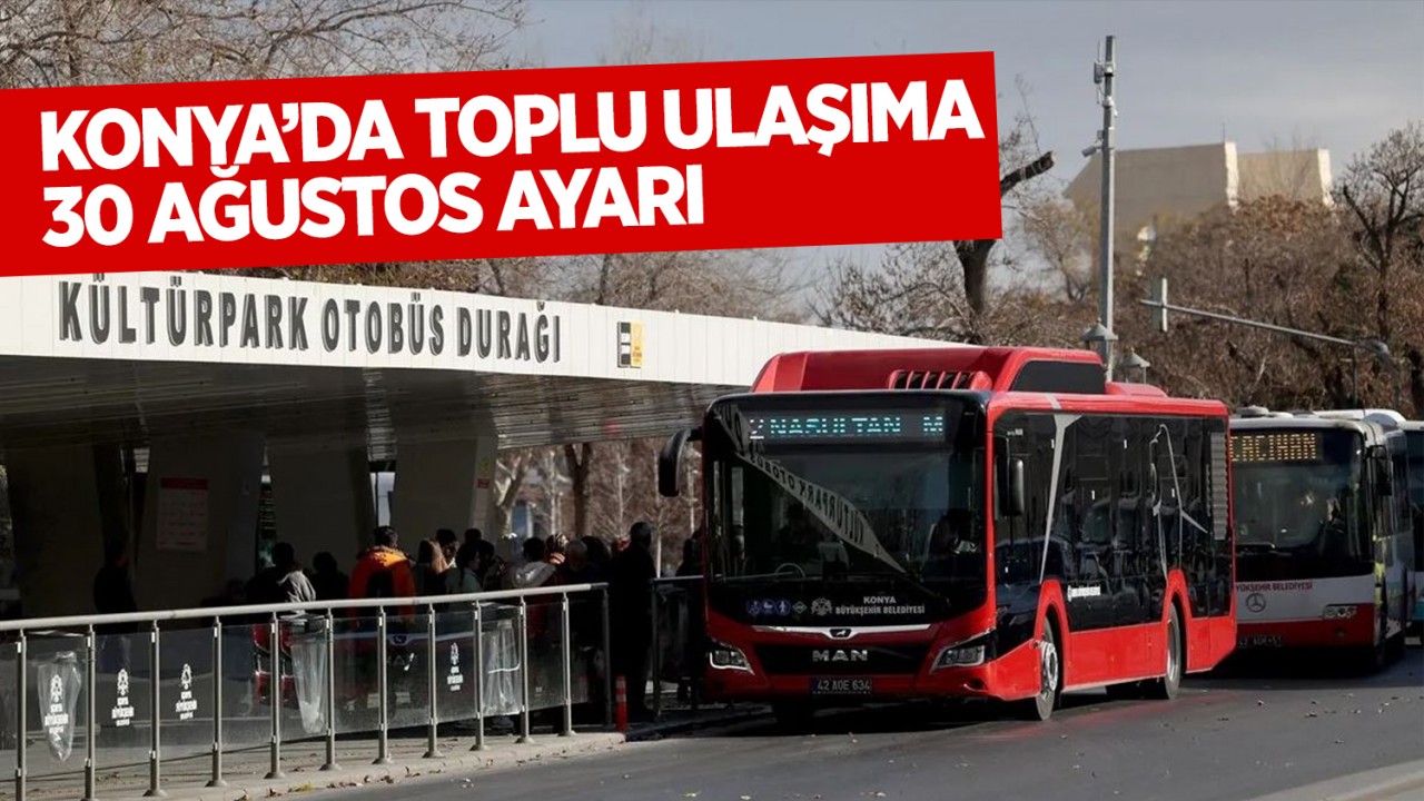 Konya AKOM’dan 30 Ağustos kutlamaları kapsamında otobüs seferlerine ilişkin duyuru