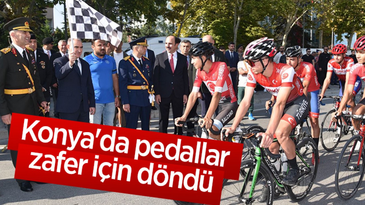 Konya’da pedallar zafer için döndü