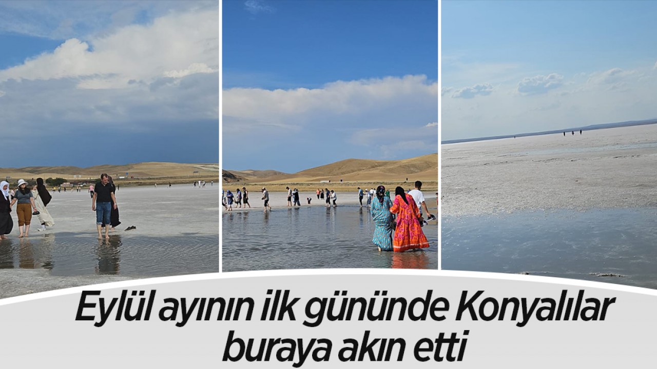 Eylül ayının ilk gününde Konyalılar  buraya akın etti