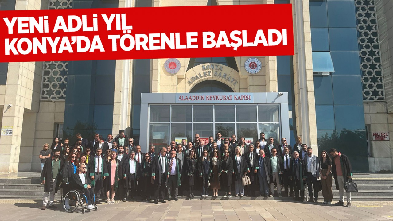 Yeni adli yıl Konya’da törenle başladı