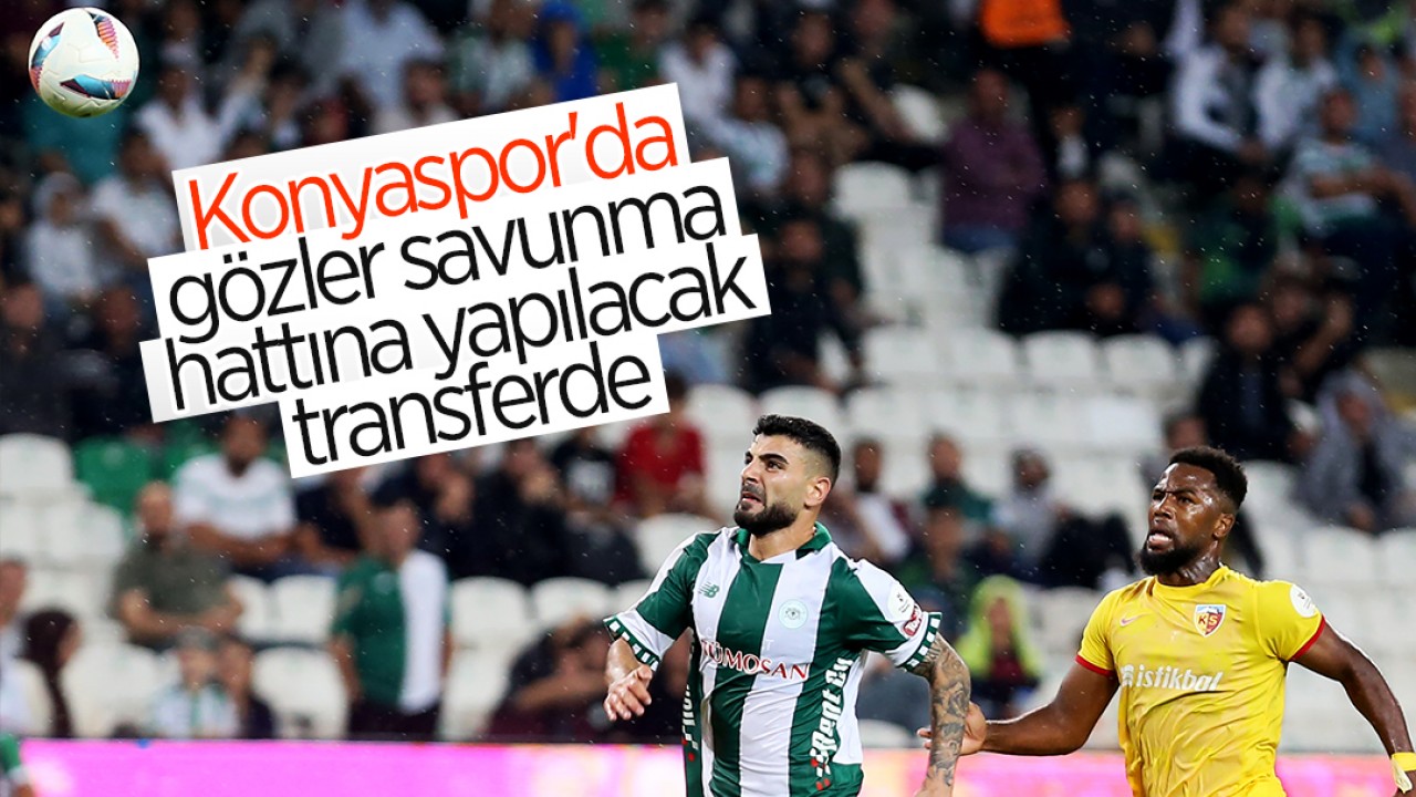 Konyaspor’da gözler savunma hattına yapılacak transferde