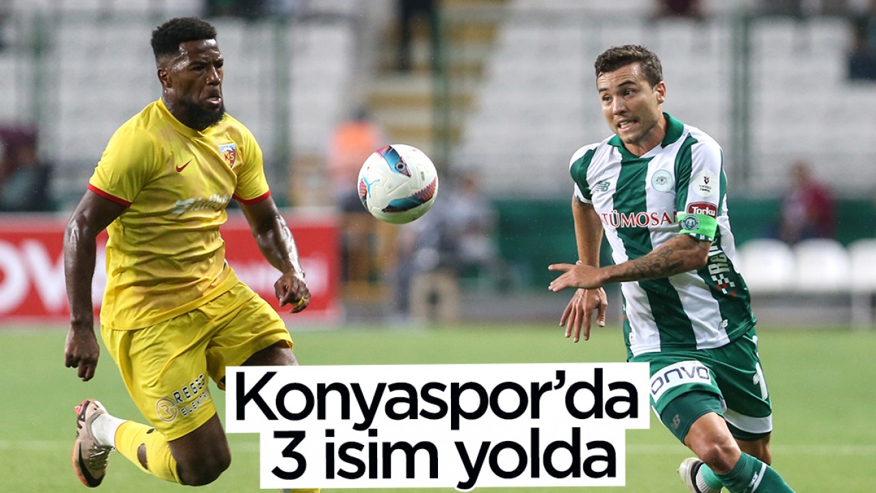 Konyaspor’da 3 isim yolda