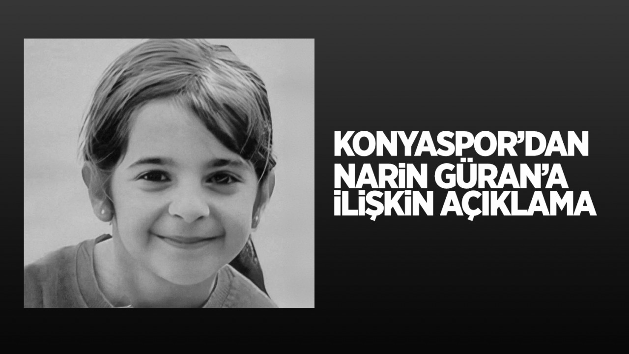 Konyaspor’dan Narin Güran’a ilişkin açıklama