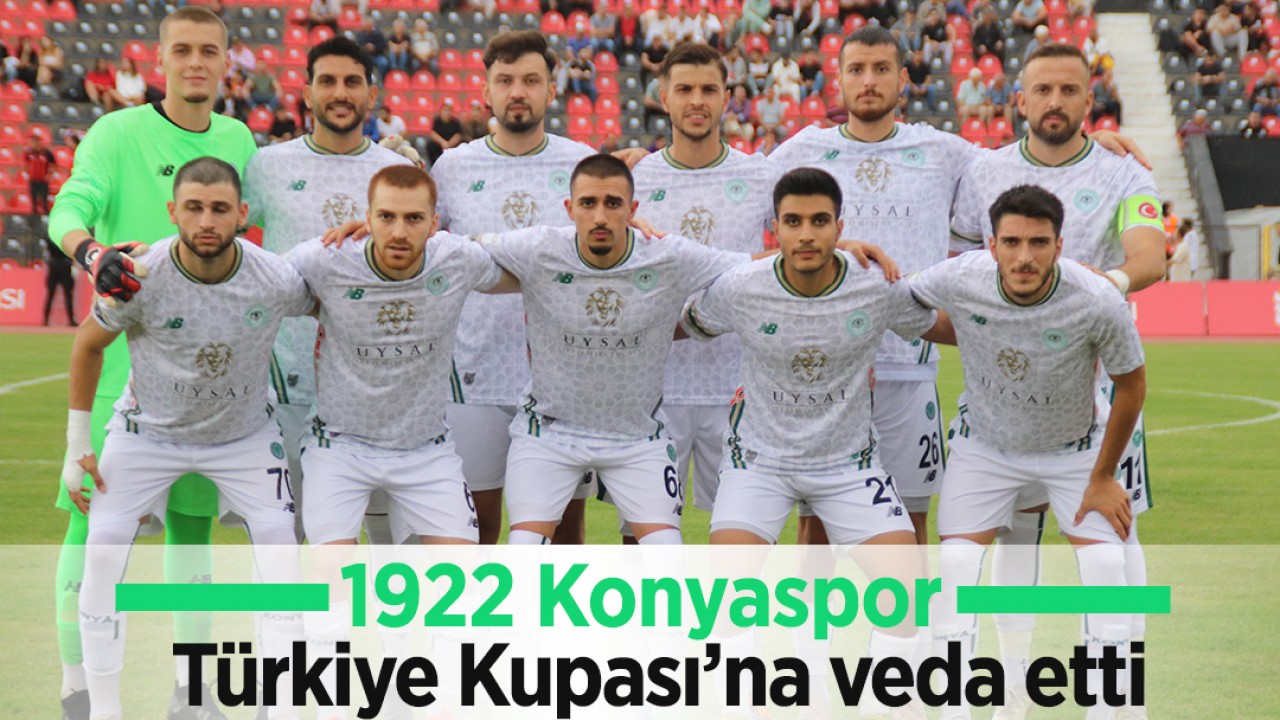 1922 Konyaspor, Türkiye Kupası’na veda etti: 4-0