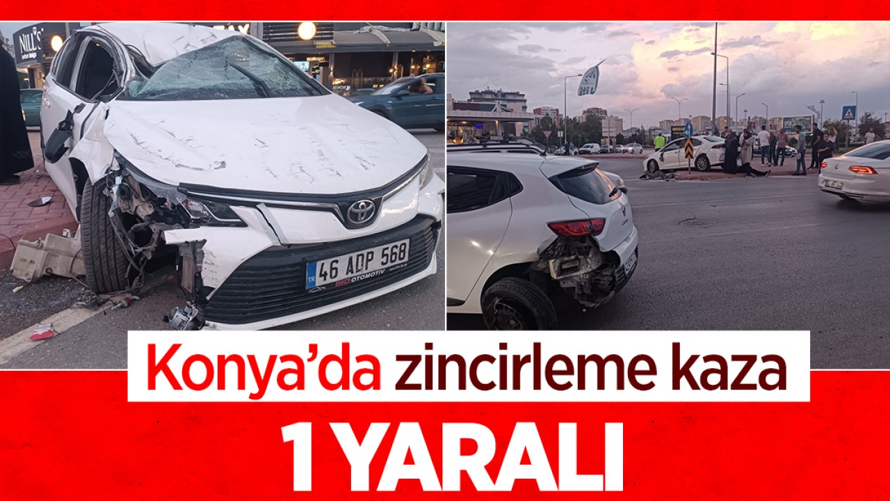 Konya’da zincirleme kaza: 1 yaralı