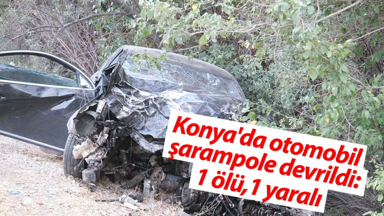 Konya'da otomobil şarampole devrildi:1 ölü,1 yaralı 