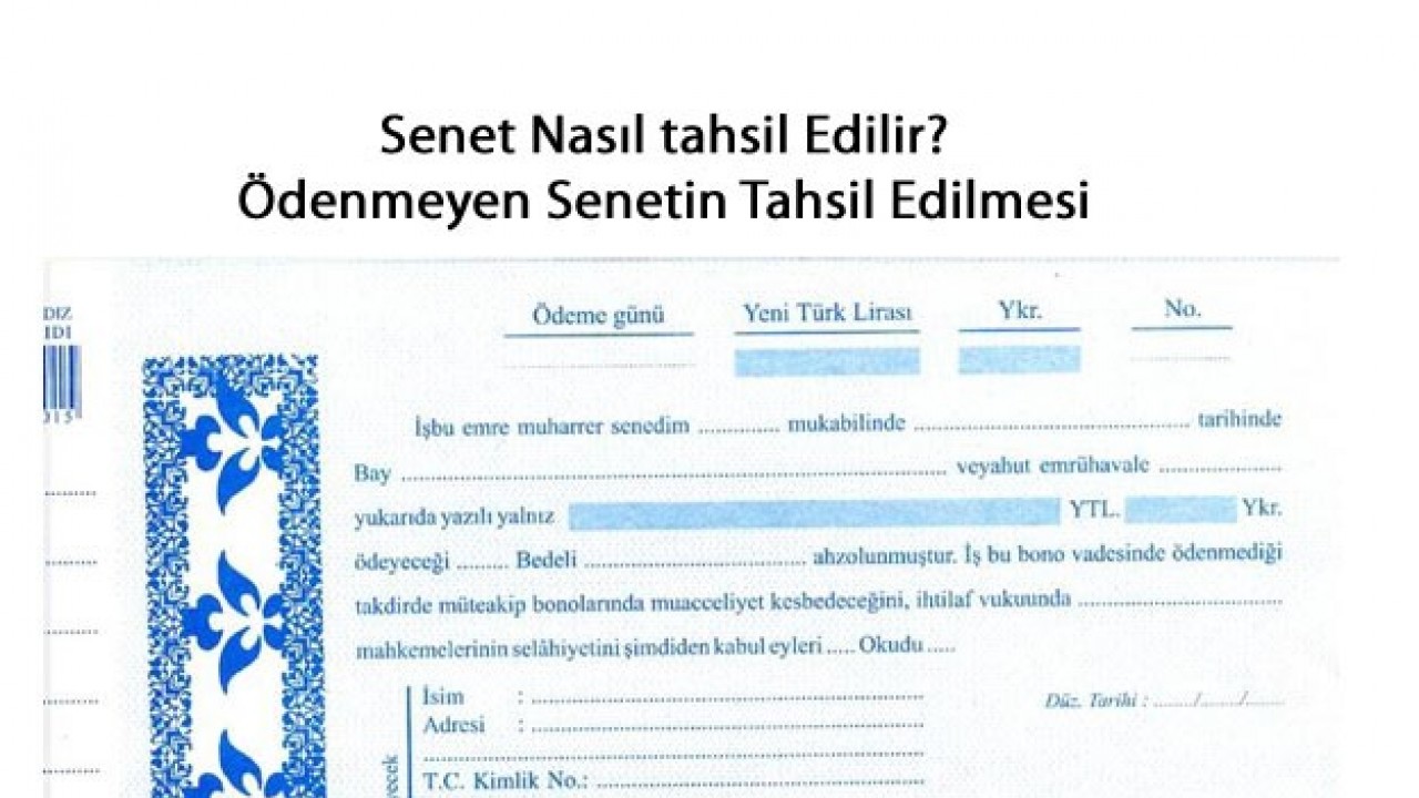 ÖDENMEYEN SENET NASIL TAHSİL EDİLİR?