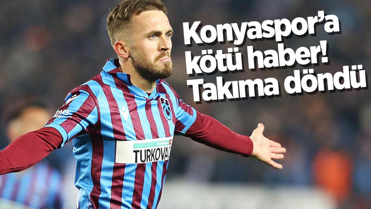 Konyaspor’a kötü haber! Takıma döndü