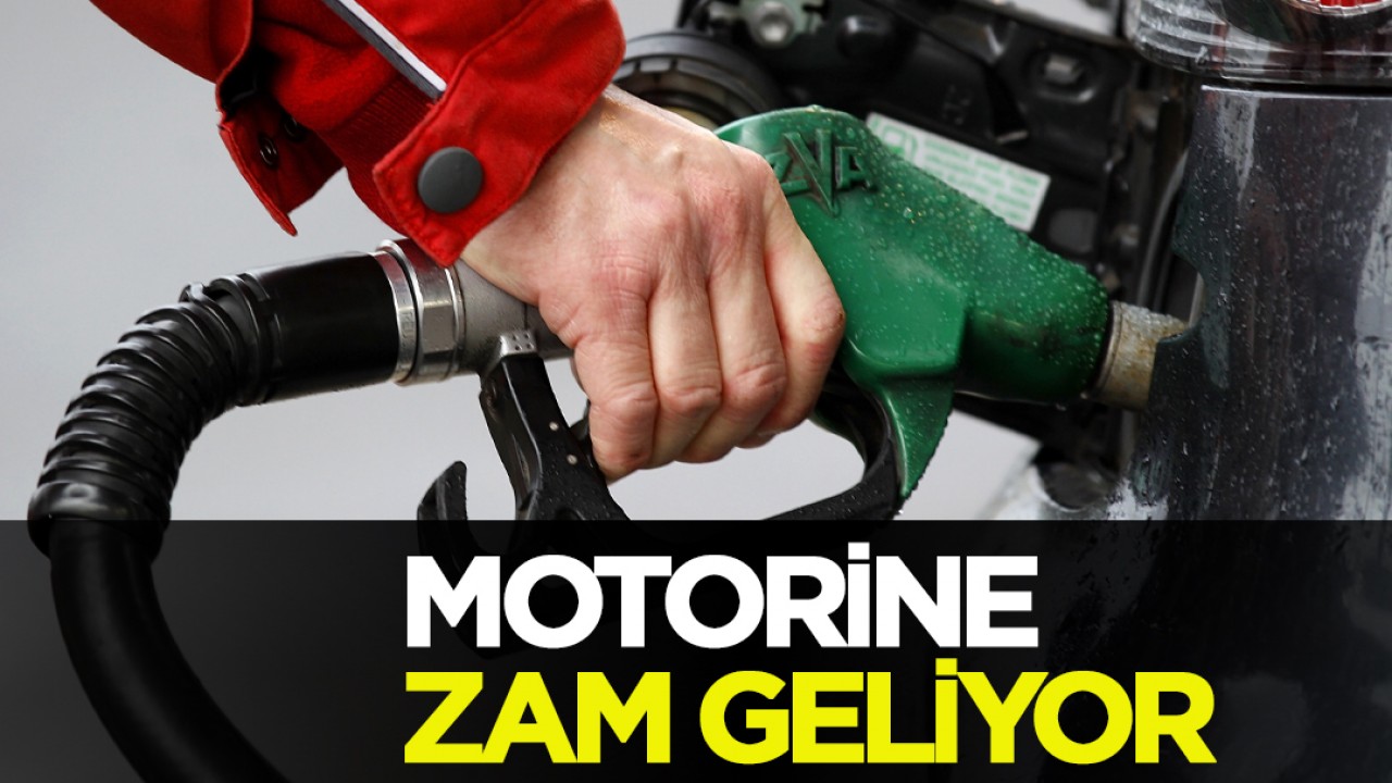 Motorine zam geliyor