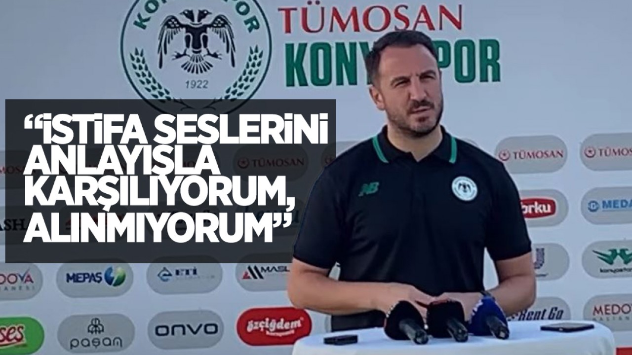 Konyaspor Teknik Direktörü Ali Çamdalı: “İstifa seslerini anlayışla karşılıyorum, alınmıyorum“