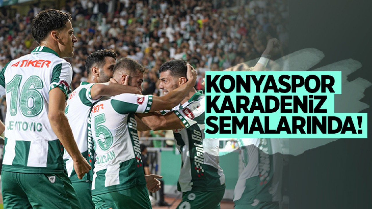 Konyaspor, Karadeniz semalarında! Trabzonspor - Konyaspor muhtemel 11’ler