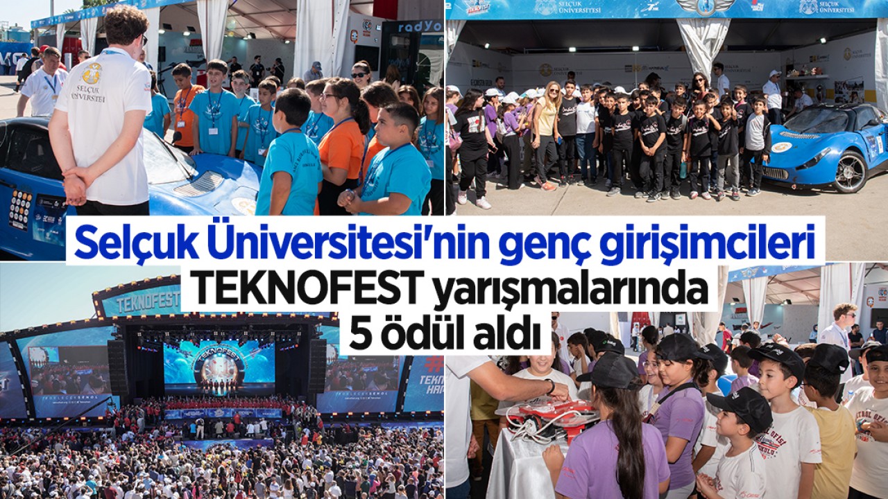 Selçuk Üniversitesi’nin genç girişimcileri TEKNOFEST yarışmalarında 5 ödül aldı