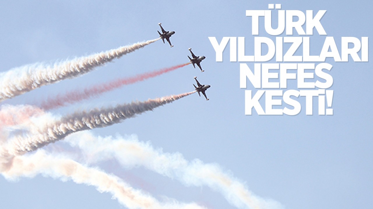 Türk Yıldızları nefes kesti!