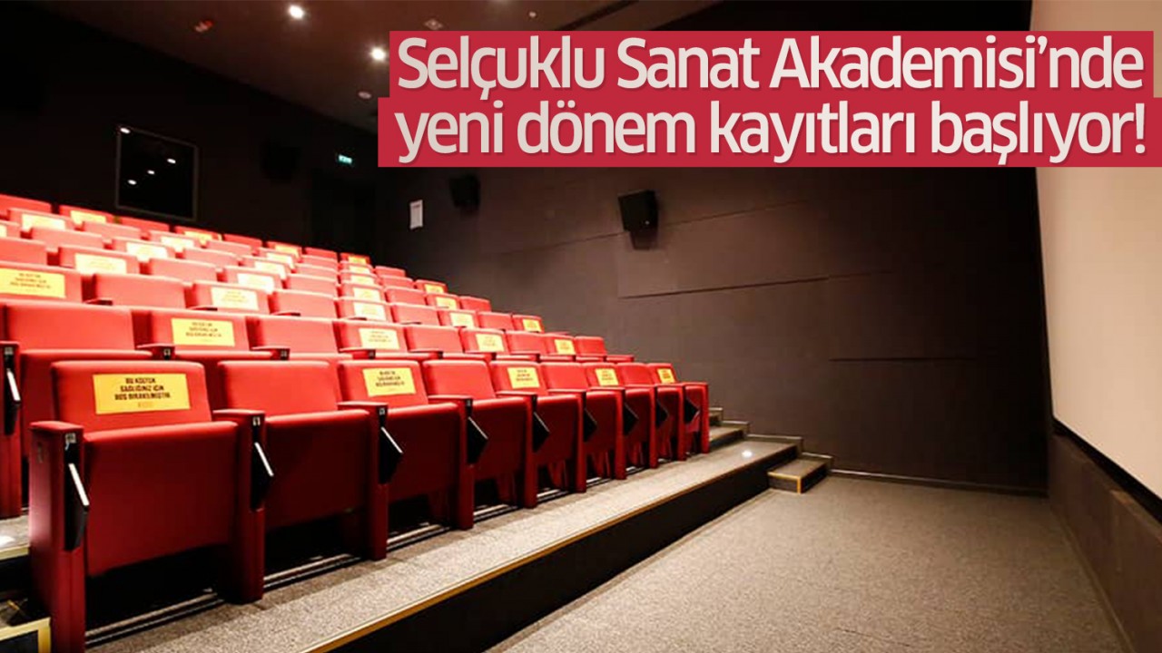 Selçuklu Sanat Akademisi’nde yeni dönem kayıtları başlıyor!