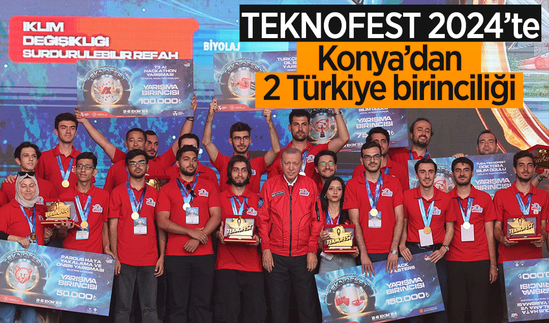 TEKNOFEST 2024’te Konya’dan 2 Türkiye birinciliği