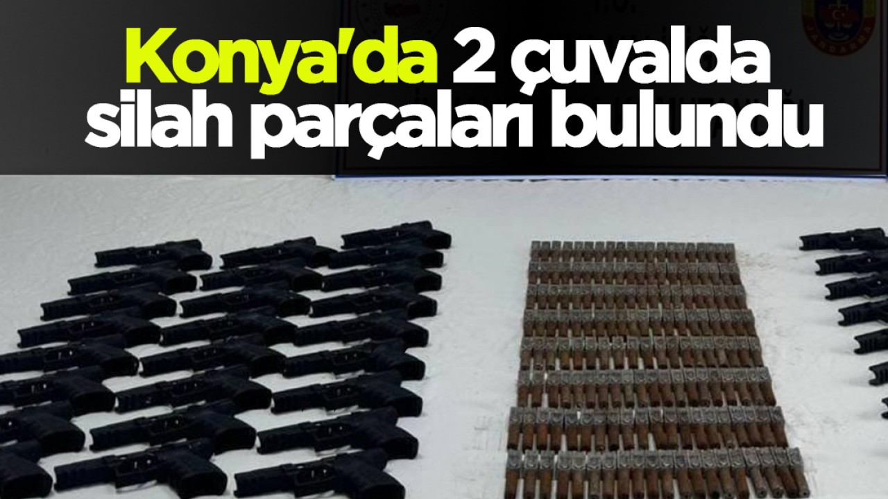 Konya’da 2 çuvalda silah parçaları bulundu