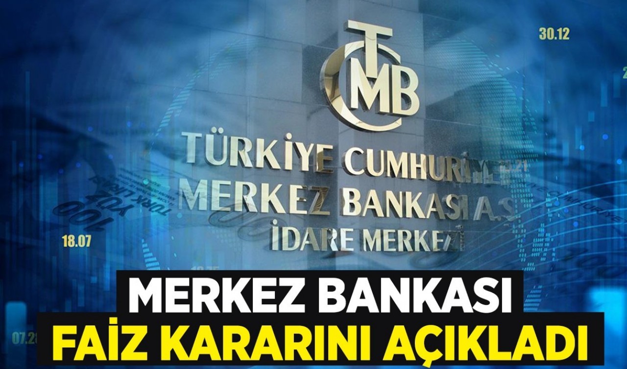 Merkez Bankası faiz kararını açıkladı