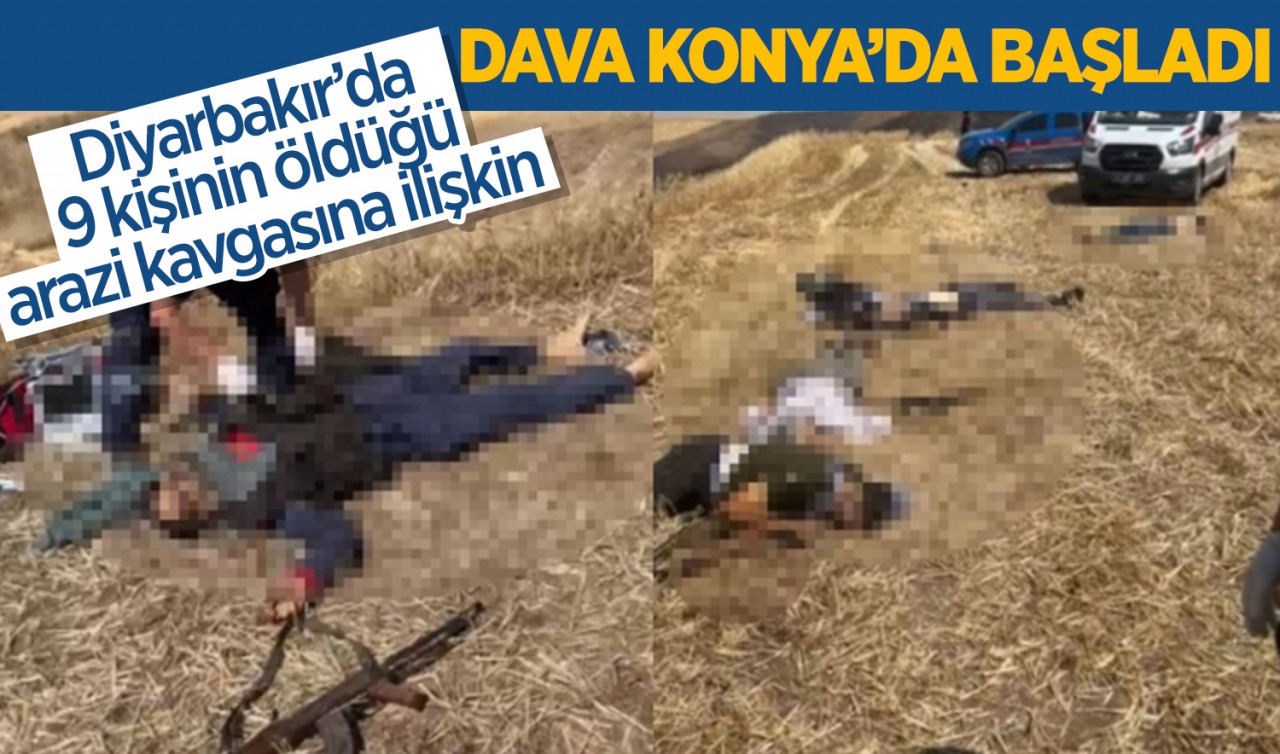 Diyarbakır'da 9 kişinin öldüğü arazi kavgasına ilişkin dava Konya'da başladı