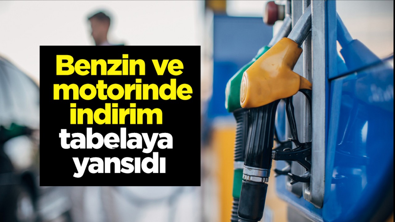 Benzin ve motorinde indirim tabelaya yansıdı