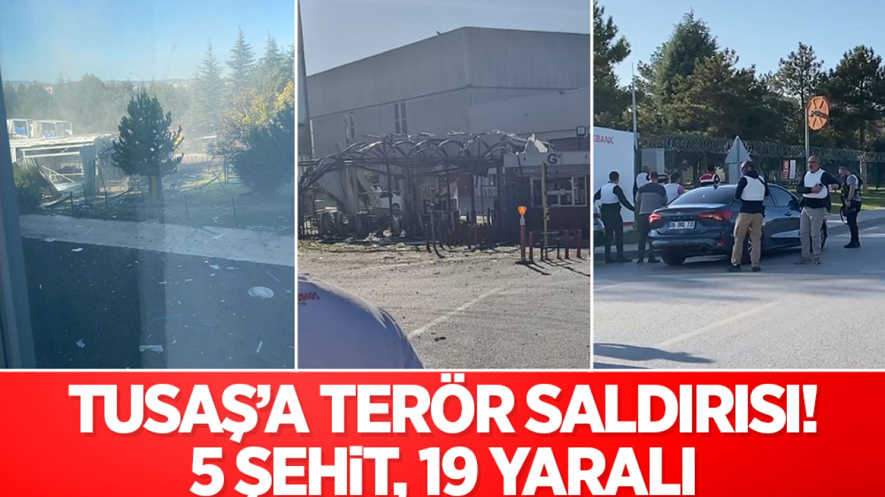 SON DAKİKA HABERİ: TUSAŞ'a terör saldırısı! 5 şehit, 22 yaralı