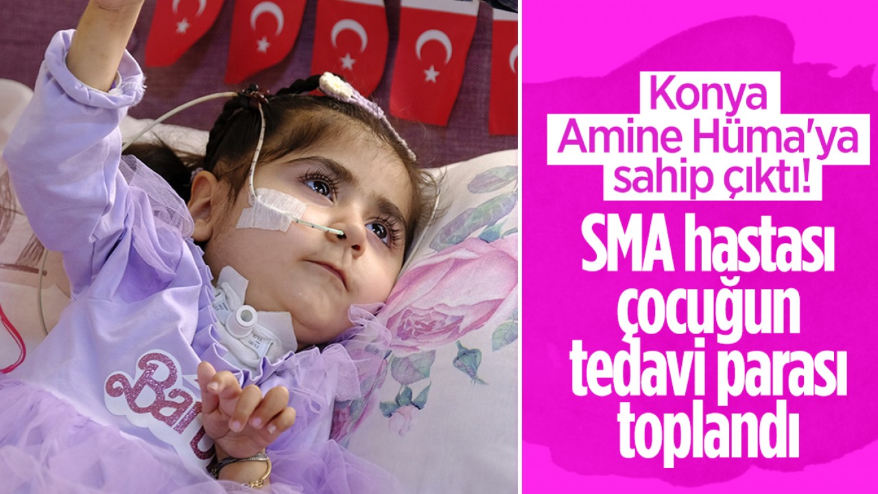 Konya Amine Hüma'ya sahip çıktı! SMA hastası çocuğun  tedavi parası toplandı