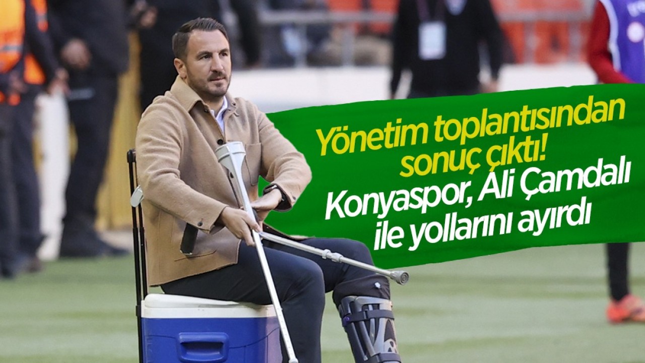 TÜMOSAN Konyaspor, Ali Çamdalı ile yollarını ayırdı