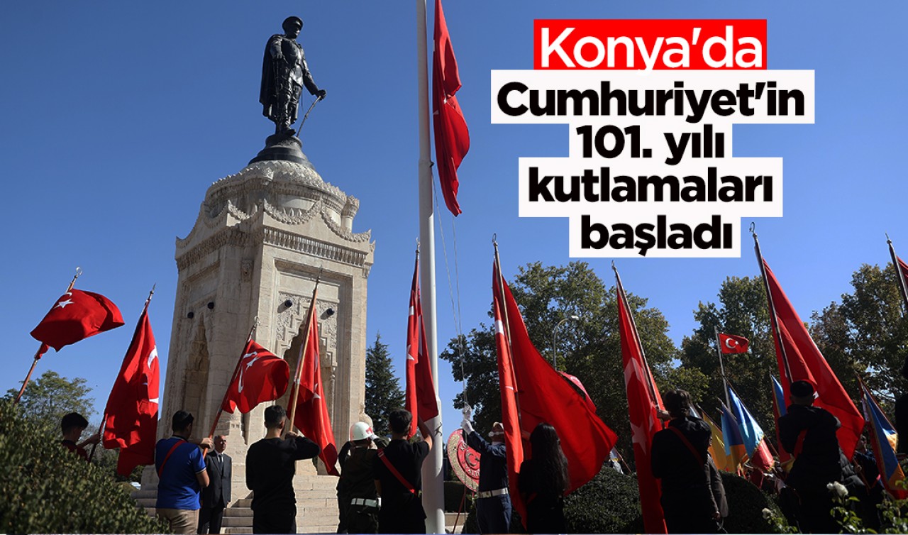 Konya'da, Cumhuriyet'in 101. yılı kutlamaları başladı