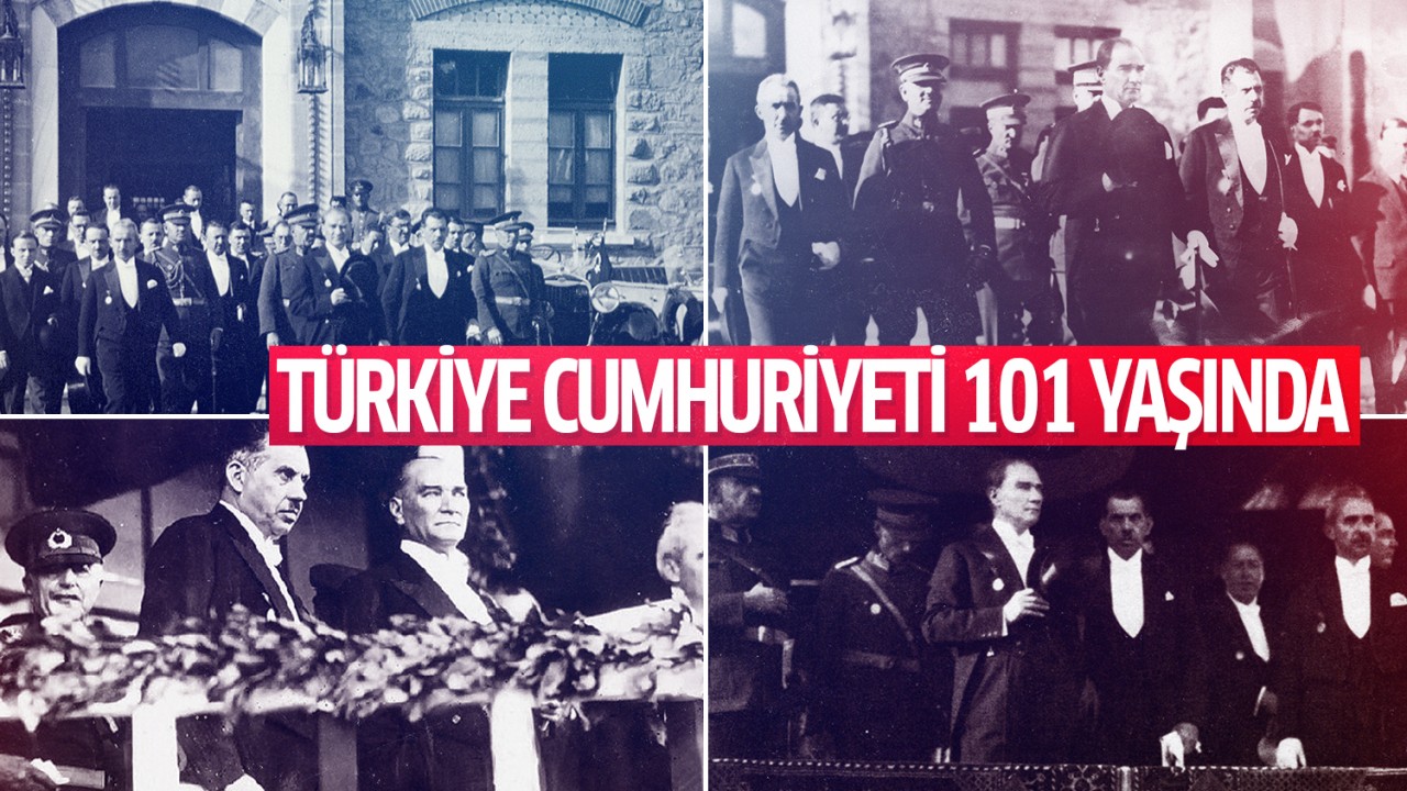 Mustafa Kemal Atatürk’ün “En büyük eserim“ dediği Türkiye Cumhuriyeti 101 yaşında