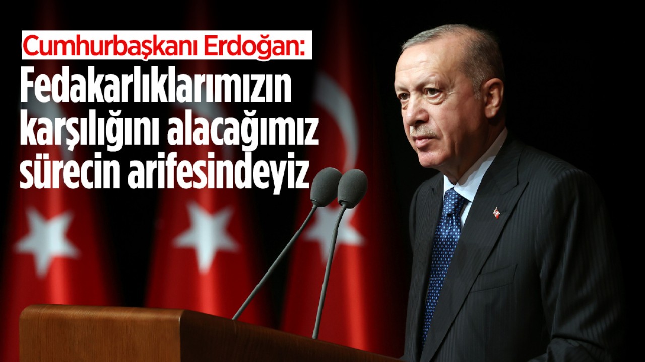 Cumhurbaşkanı Erdoğan’dan 29 Ekim mesajı: Fedakarlıklarımızın karşılığını alacağımız sürecin arifesindeyiz