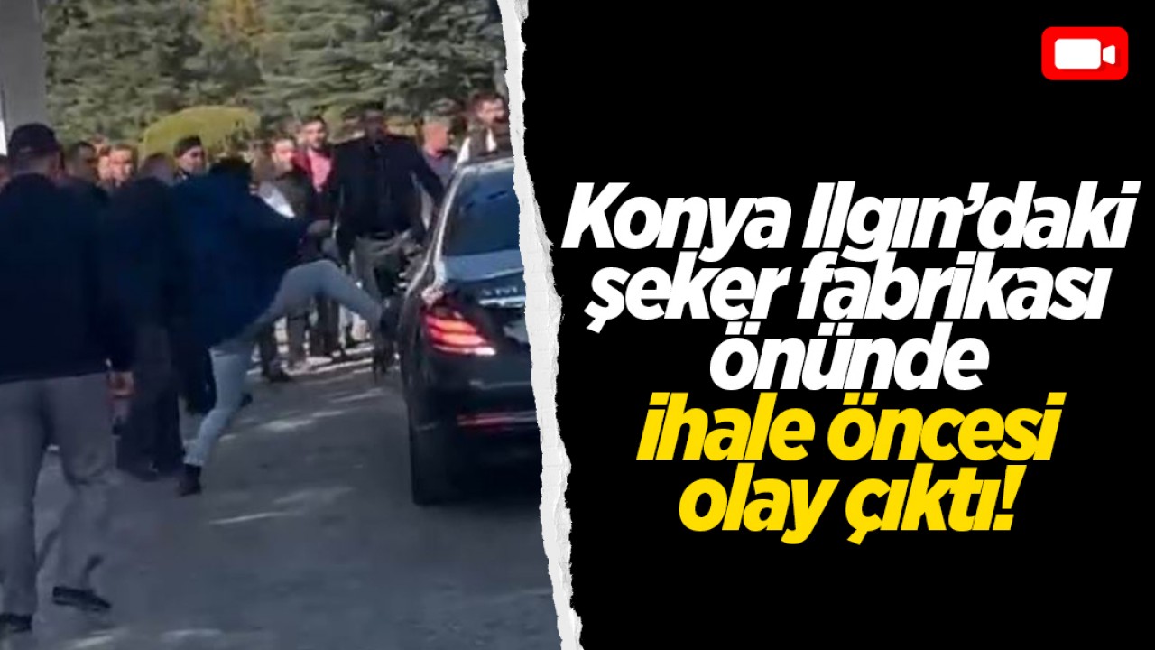 Konya Ilgın’daki şeker fabrikası önünde ihale öncesi olay çıktı: O anlar kamerada