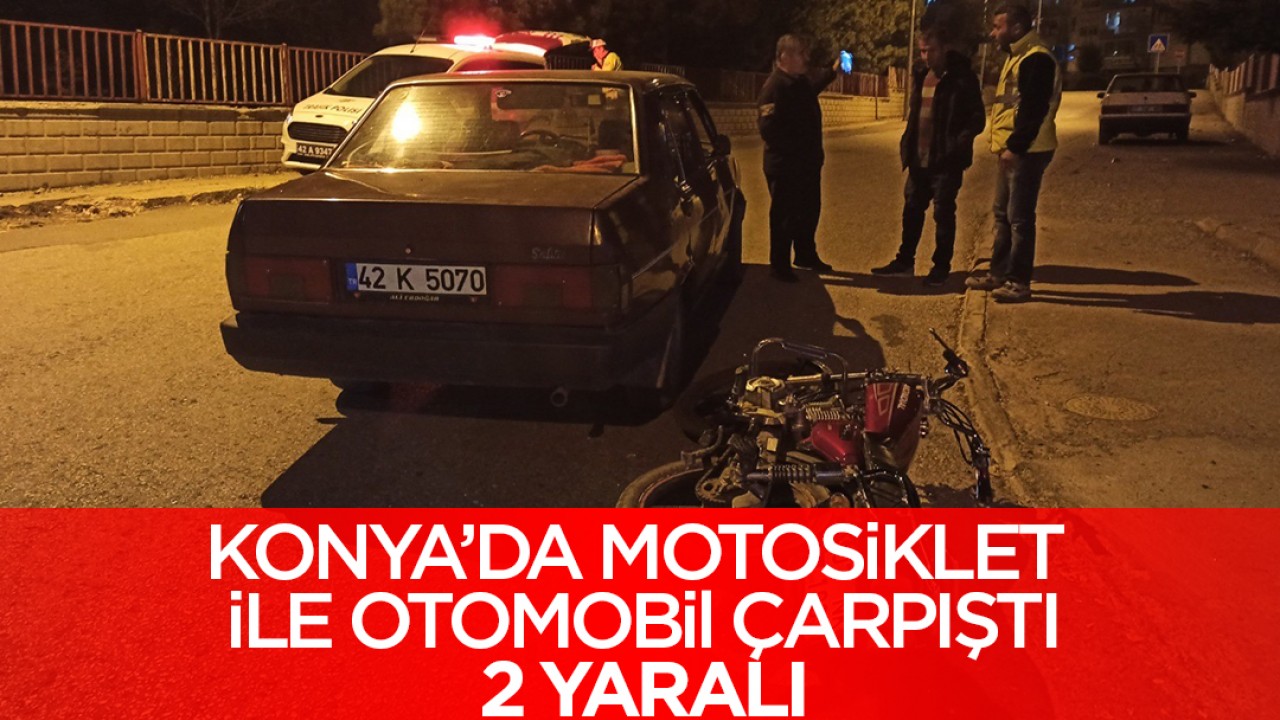 Konya’da motosiklet ile otomobil çarpıştı: 2 yaralı