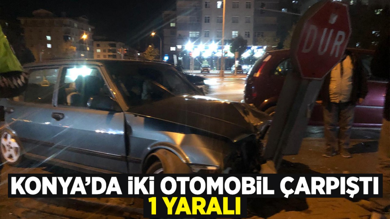 Konya’da iki otomobil çarpıştı: 1 yaralı