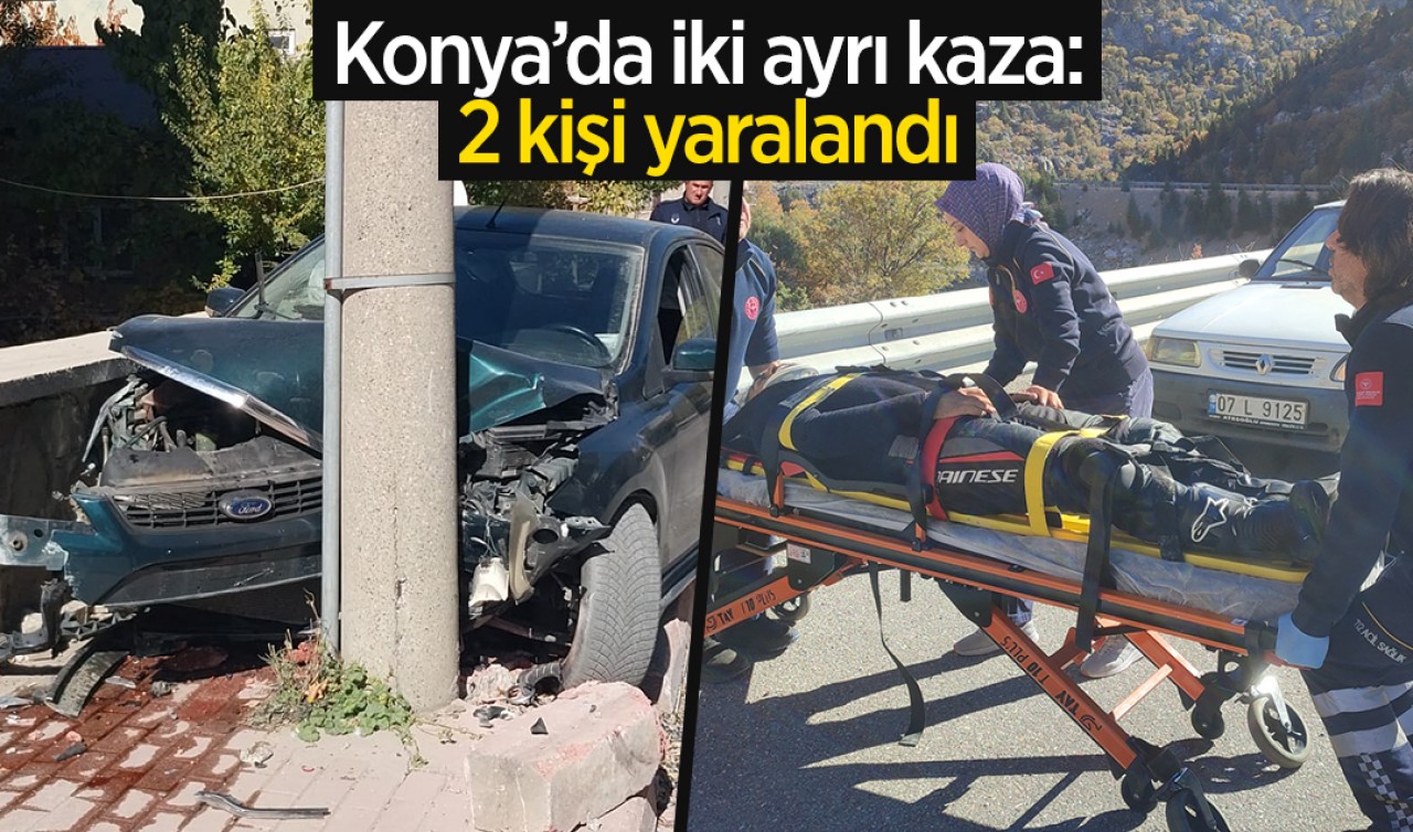 Konya'da iki ayrı kaza: 2 yaralı