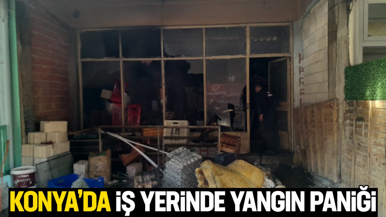 Konya’da iş yerinde yangın paniği!