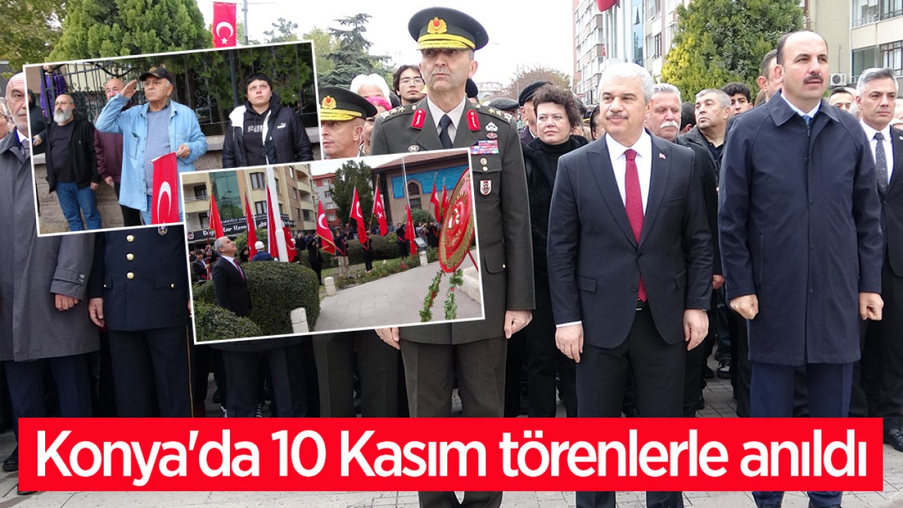 Konya'da 10 Kasım törenlerle anıldı