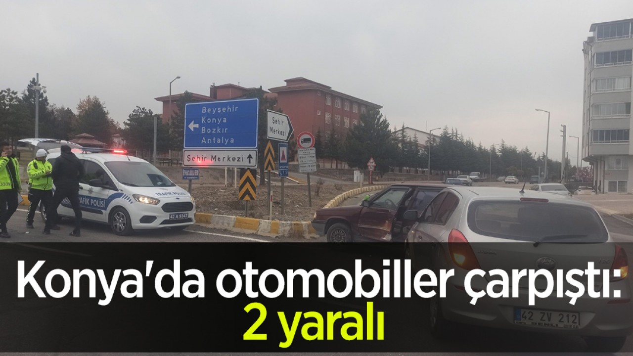 Konya’da otomobiller çarpıştı:2 yaralı