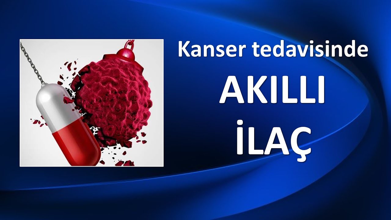 Akıllı Kanser İlaçları