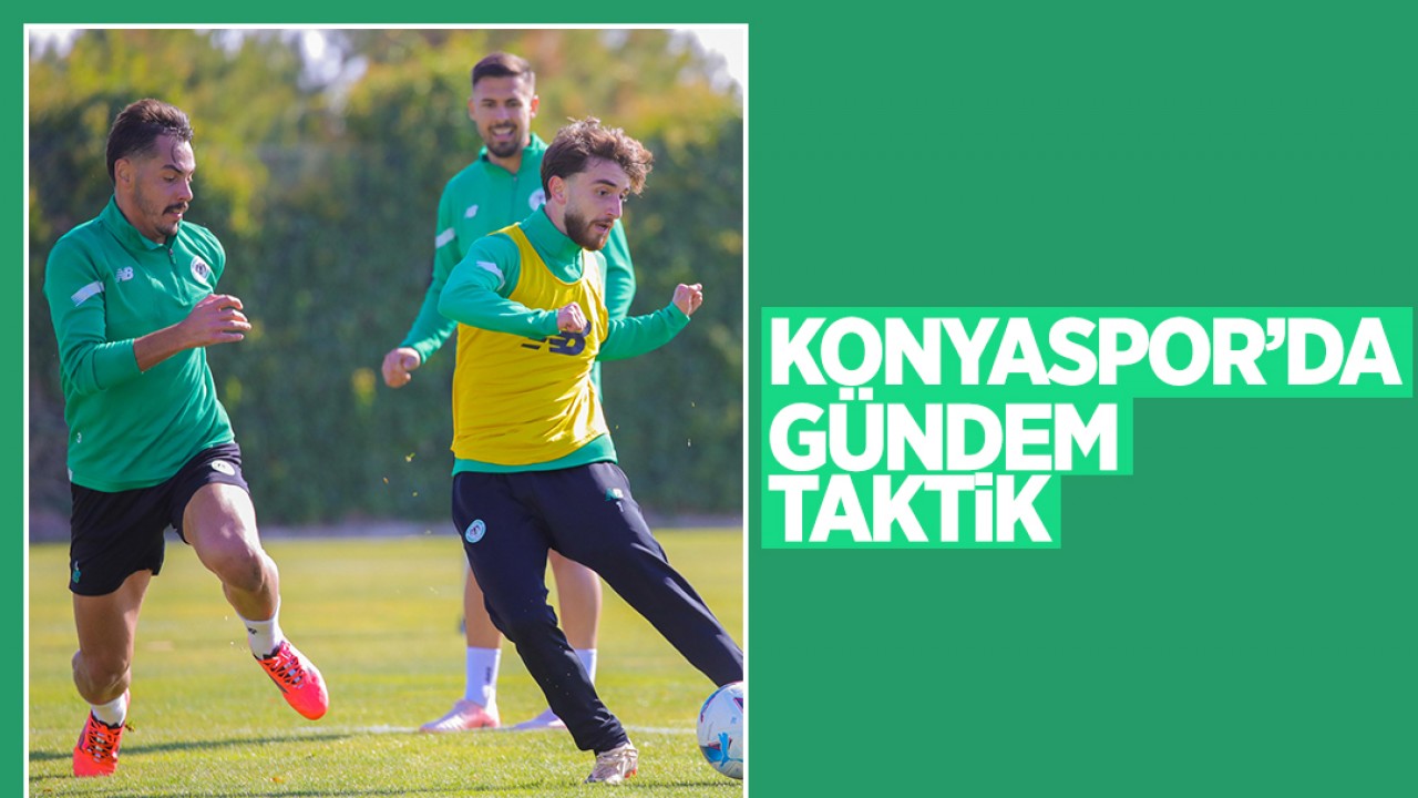 Konyaspor’da gündem taktik