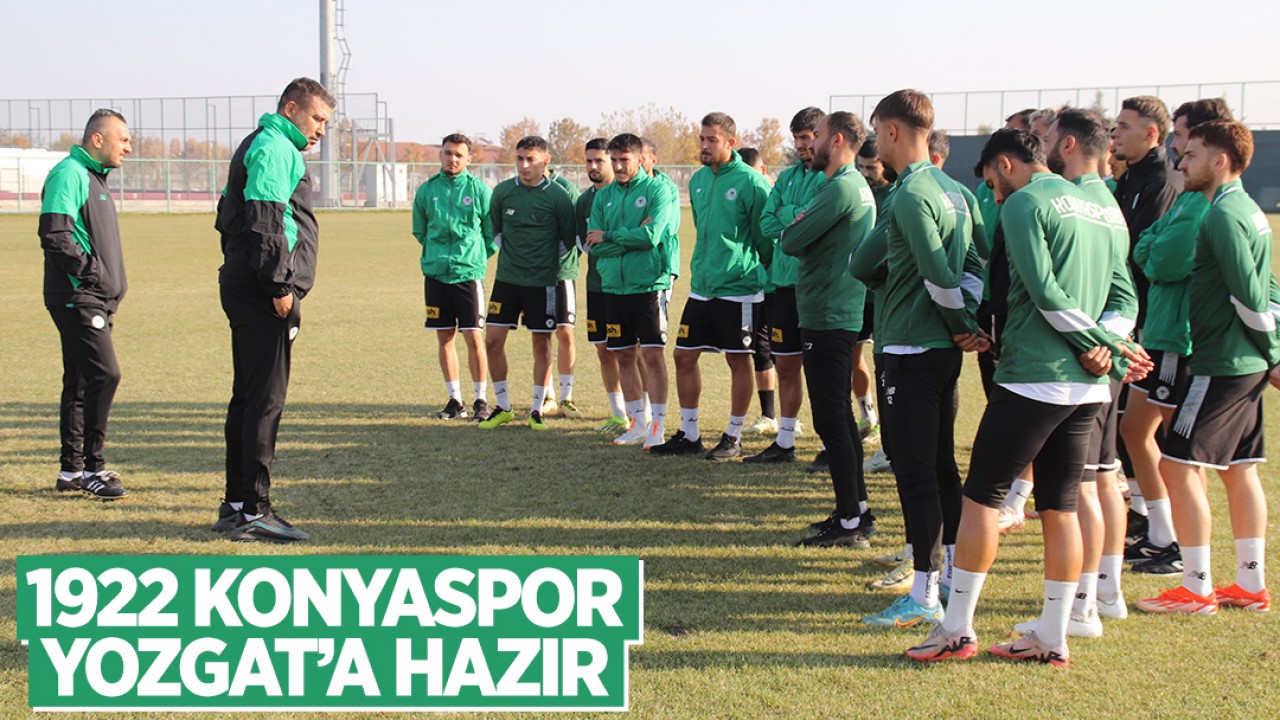 1922 Konyaspor Yozgat’a hazır