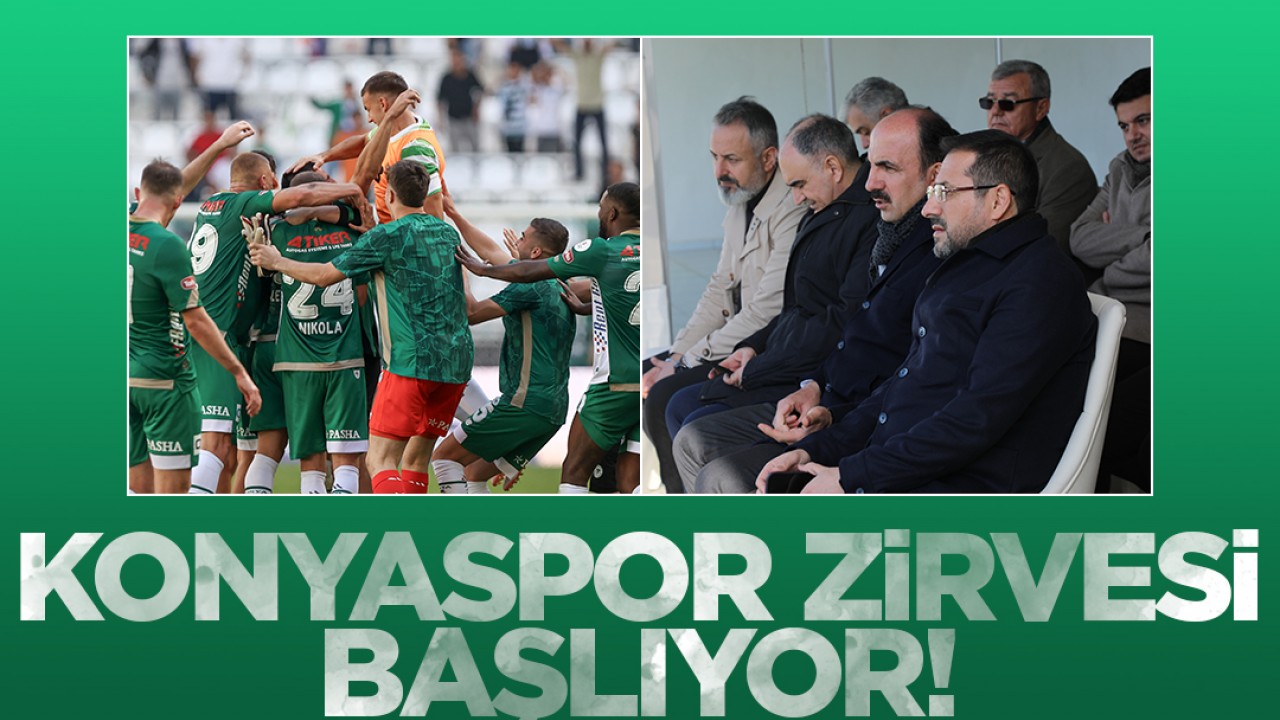 Konyaspor Zirvesi başlıyor!