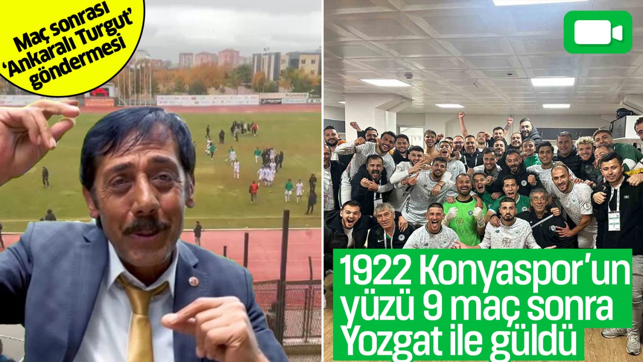 1922 Konyaspor, Yozgat’ı 2-1 mağlup etti: Mücadele sonrası ’Ankaralı Turgut’ göndermesi