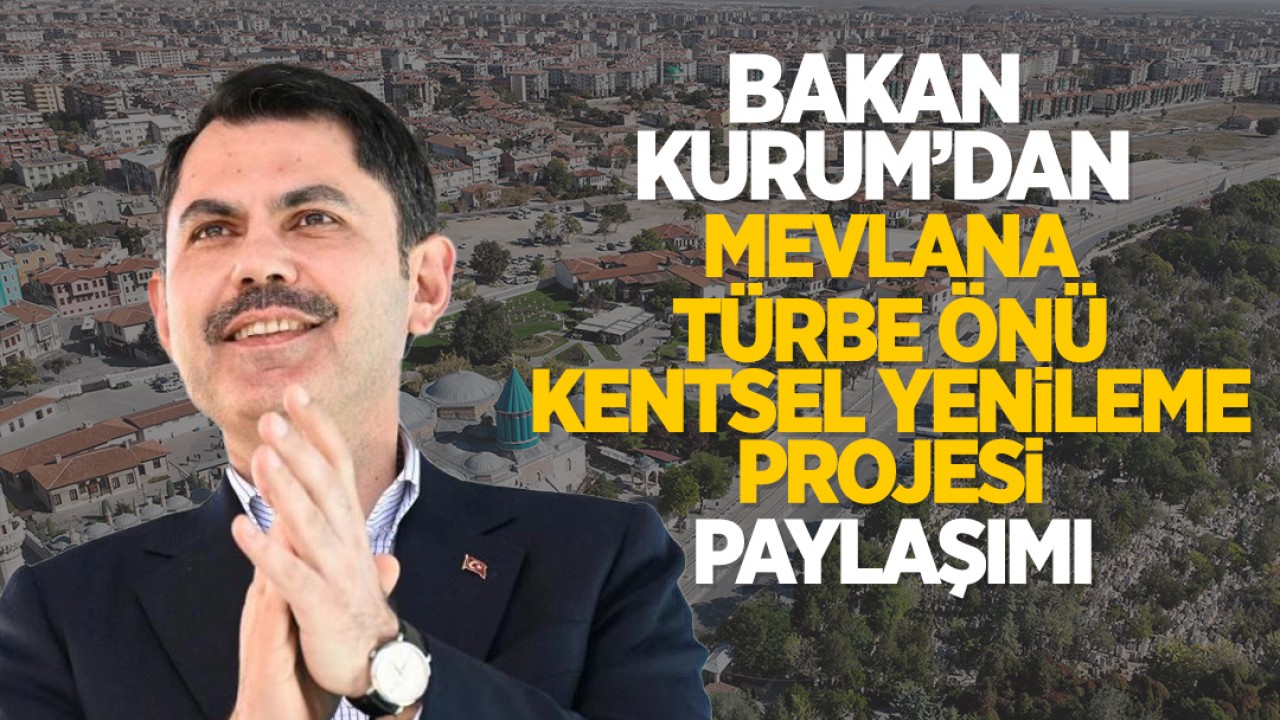 Bakan Kurum'dan 