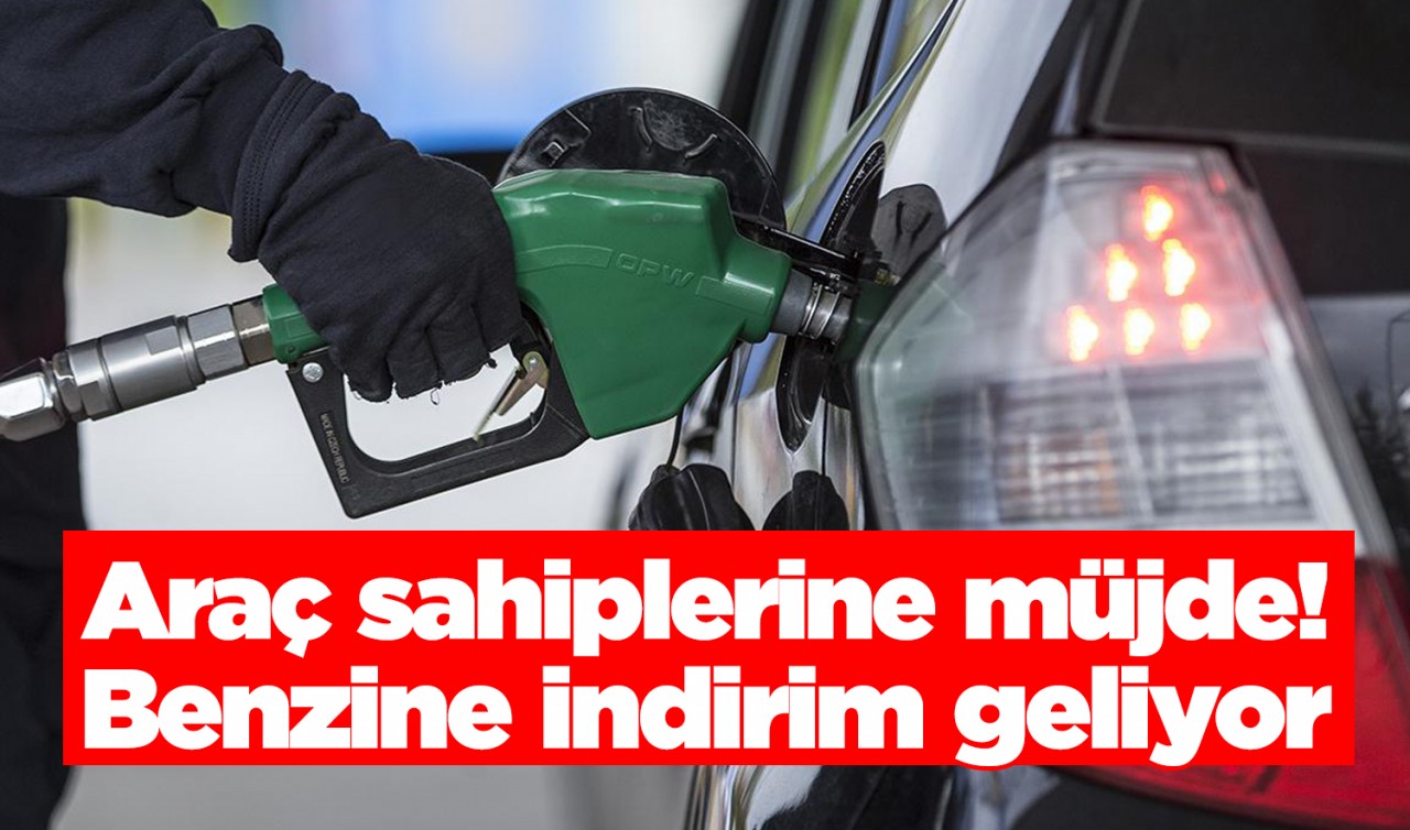 Araç sahiplerine müjde! Benzine indirim geliyor